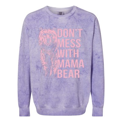 DonT Mess With Mama Bear Colorblast Crewneck Sweatshirt