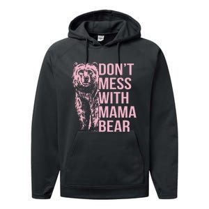 DonT Mess With Mama Bear Performance Fleece Hoodie