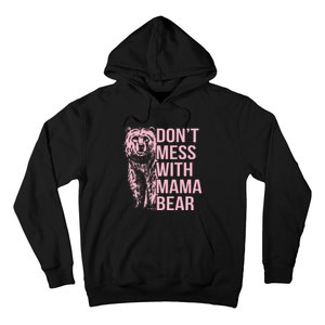 DonT Mess With Mama Bear Hoodie