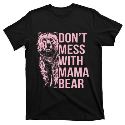 DonT Mess With Mama Bear T-Shirt