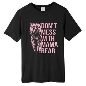 DonT Mess With Mama Bear Tall Fusion ChromaSoft Performance T-Shirt