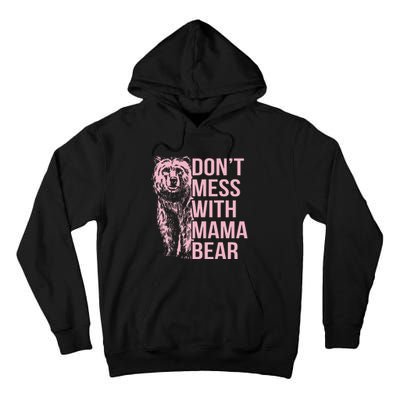 DonT Mess With Mama Bear Tall Hoodie