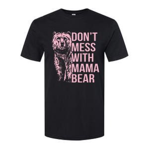 DonT Mess With Mama Bear Softstyle CVC T-Shirt