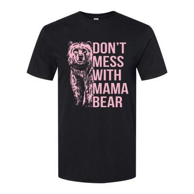 DonT Mess With Mama Bear Softstyle CVC T-Shirt