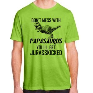 Don't Mess With Papasaurus Jurasskicked Adult ChromaSoft Performance T-Shirt