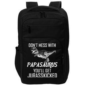 Don't Mess With Papasaurus Jurasskicked Impact Tech Backpack