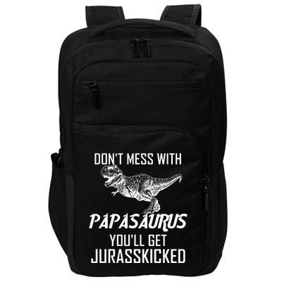 Don't Mess With Papasaurus Jurasskicked Impact Tech Backpack