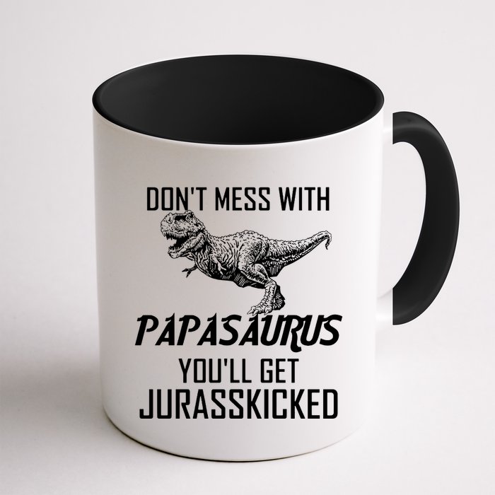 Don't Mess With Papasaurus Jurasskicked Mug