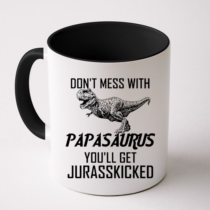 Don't Mess With Papasaurus Jurasskicked Mug