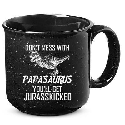 Don't Mess With Papasaurus Jurasskicked 15oz Campfire Ceramic Mug