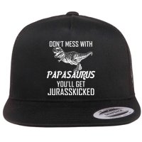 Don't Mess With Papasaurus Jurasskicked Flat Bill Trucker Hat