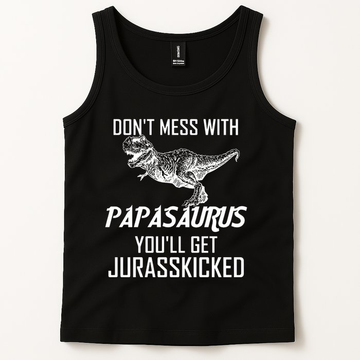 Don't Mess With Papasaurus Jurasskicked Tank Top