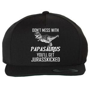 Don't Mess With Papasaurus Jurasskicked Wool Snapback Cap