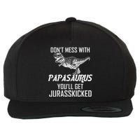 Don't Mess With Papasaurus Jurasskicked Wool Snapback Cap