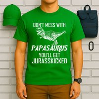 Don't Mess With Papasaurus Jurasskicked T-Shirt
