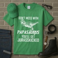 Don't Mess With Papasaurus Jurasskicked Tall T-Shirt