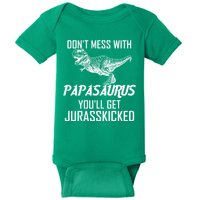 Don't Mess With Papasaurus Jurasskicked Baby Bodysuit