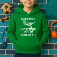 Don't Mess With Papasaurus Jurasskicked Kids Hoodie