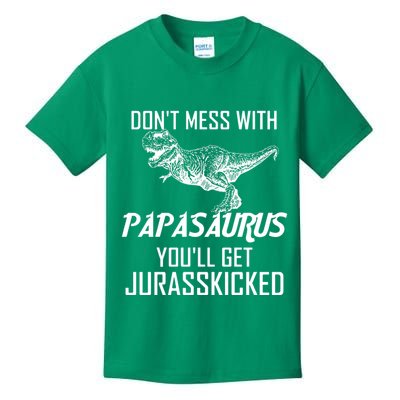 Don't Mess With Papasaurus Jurasskicked Kids T-Shirt