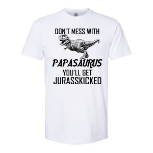 Don't Mess With Papasaurus Jurasskicked Softstyle CVC T-Shirt