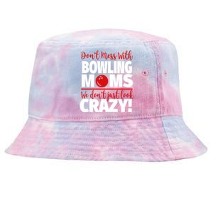 Don't Mess With Bowling Moms Meaningful Gift Crazy Bowling Mom Gift Tie-Dyed Bucket Hat