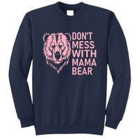 Dont Mess With Mama Bear Mothers Day Sweatshirt