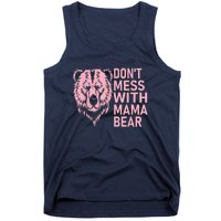 Dont Mess With Mama Bear Mothers Day Tank Top