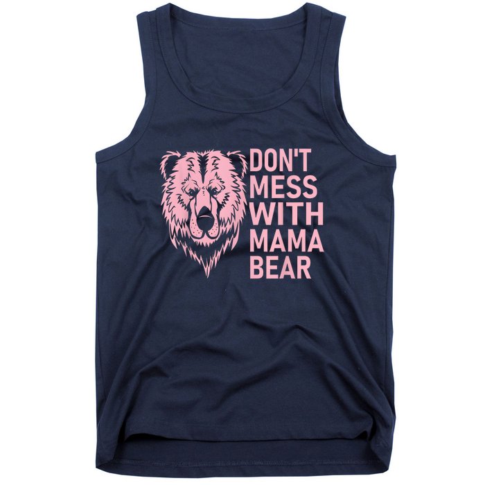 Dont Mess With Mama Bear Mothers Day Tank Top