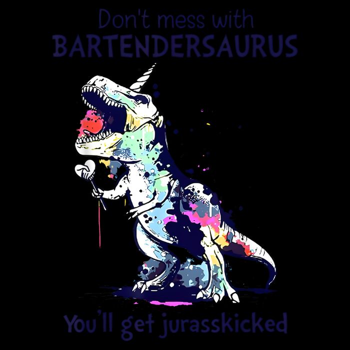 Don’T Mess With Bartendersaurus You’Ll Get Jurasskicked 16oz Travel Tumbler