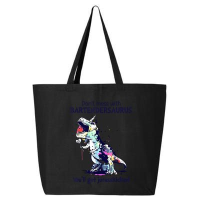 Don’T Mess With Bartendersaurus You’Ll Get Jurasskicked 25L Jumbo Tote