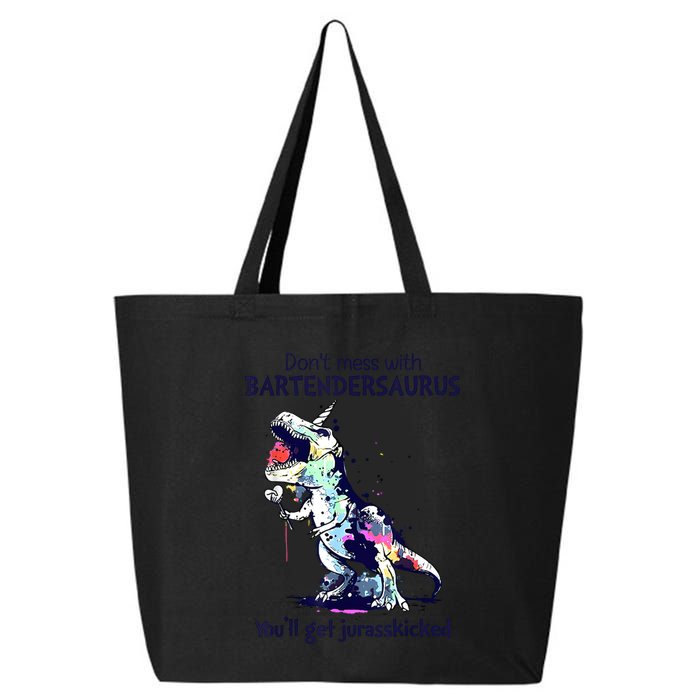 Don’T Mess With Bartendersaurus You’Ll Get Jurasskicked 25L Jumbo Tote