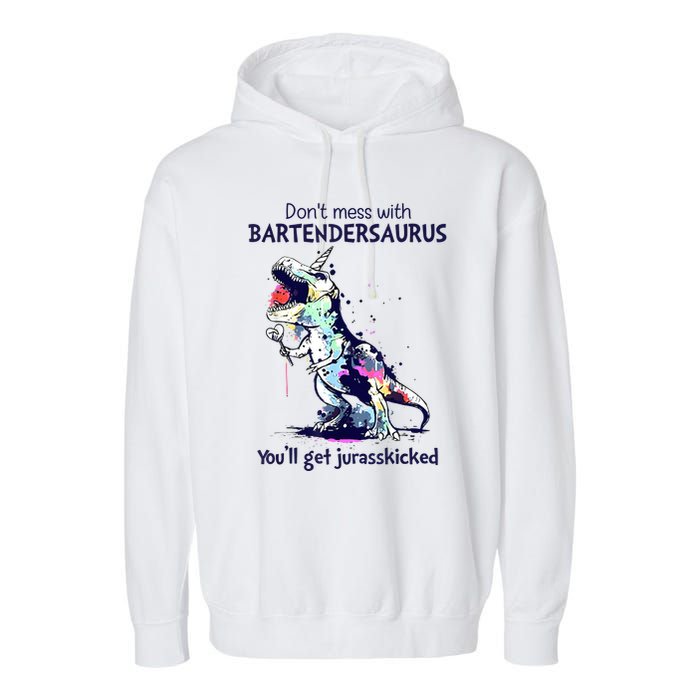 Don’T Mess With Bartendersaurus You’Ll Get Jurasskicked Garment-Dyed Fleece Hoodie