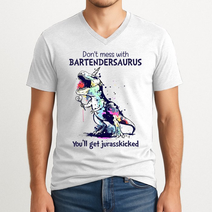 Don’T Mess With Bartendersaurus You’Ll Get Jurasskicked V-Neck T-Shirt