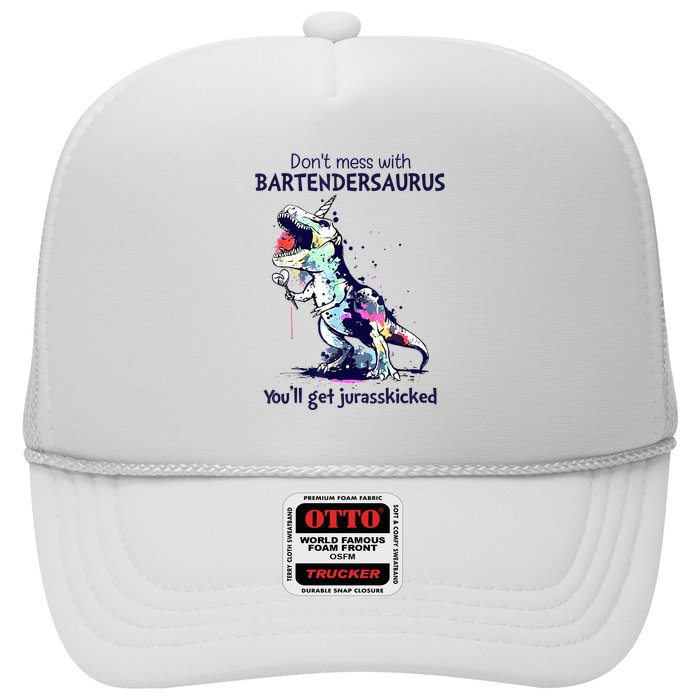 Don’T Mess With Bartendersaurus You’Ll Get Jurasskicked Trucker Hat