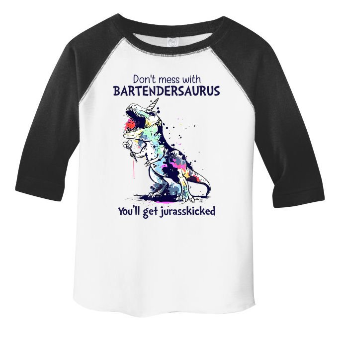 Don’T Mess With Bartendersaurus You’Ll Get Jurasskicked Toddler Fine Jersey T-Shirt