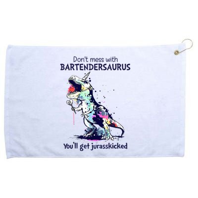 Don’T Mess With Bartendersaurus You’Ll Get Jurasskicked Grommeted Golf Towel