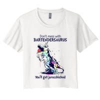 Don’T Mess With Bartendersaurus You’Ll Get Jurasskicked Crop Top