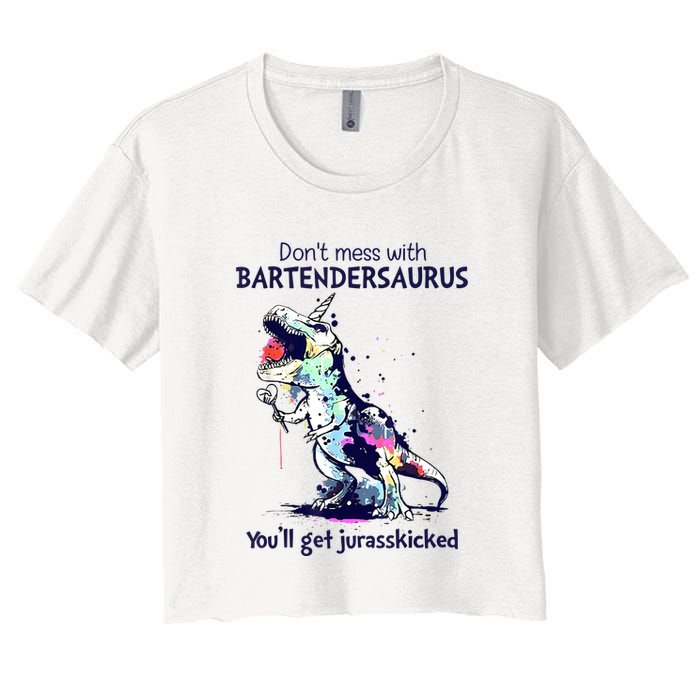 Don’T Mess With Bartendersaurus You’Ll Get Jurasskicked Crop Top