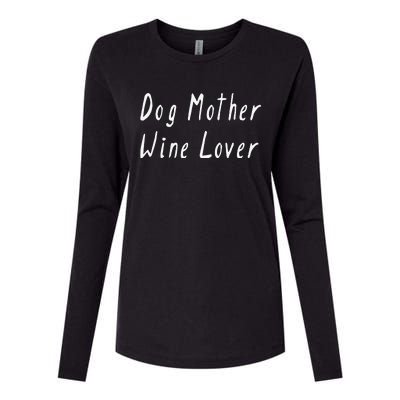 Dog Mother Wine Lover Funny Mom Gift Womens Drinking T Womens Cotton Relaxed Long Sleeve T-Shirt