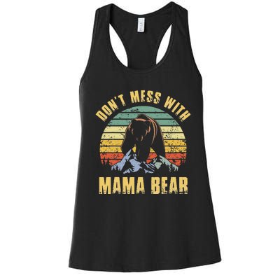 Don't Mess with Mama Bear Mothers Day for Mom Mama Women's Racerback Tank