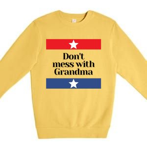 Don't Mess With Grandma Texas Mom Grandmother Gift Premium Crewneck Sweatshirt