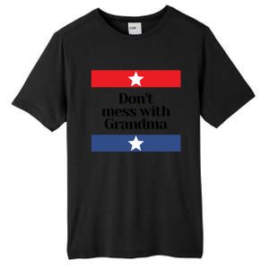 Don't Mess With Grandma Texas Mom Grandmother Gift Tall Fusion ChromaSoft Performance T-Shirt