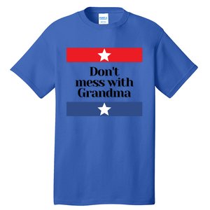 Don't Mess With Grandma Texas Mom Grandmother Gift Tall T-Shirt