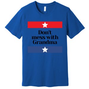 Don't Mess With Grandma Texas Mom Grandmother Gift Premium T-Shirt