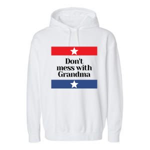 Don't Mess With Grandma Texas Mom Grandmother Gift Garment-Dyed Fleece Hoodie