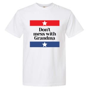 Don't Mess With Grandma Texas Mom Grandmother Gift Garment-Dyed Heavyweight T-Shirt