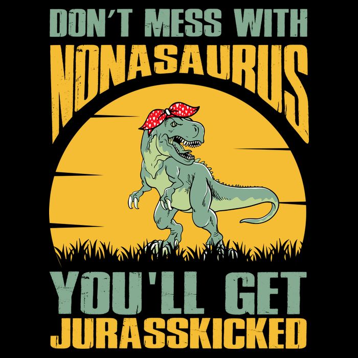 Don't Mess With Nonasaurus You'll Get Jurasskicked Mother's Day Cooling Performance Long Sleeve Crew