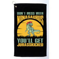 Don't Mess With Nonasaurus You'll Get Jurasskicked Mother's Day Golf Towel