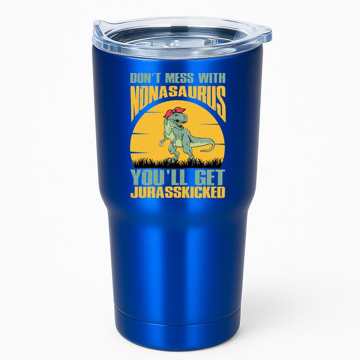 Don't Mess With Nonasaurus You'll Get Jurasskicked Mother's Day Tumbler