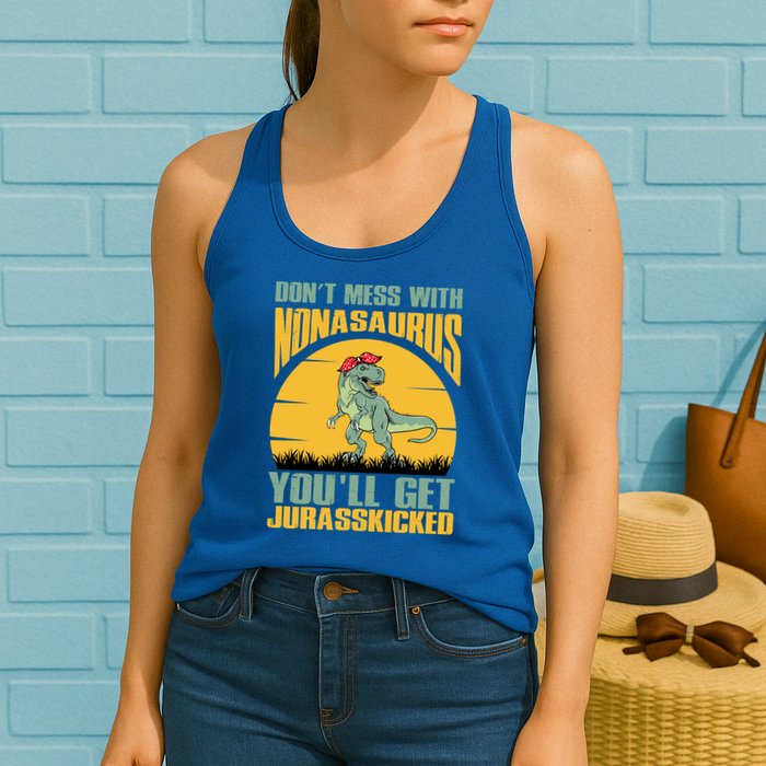 Don't Mess With Nonasaurus You'll Get Jurasskicked Mother's Day Womens Tank Top